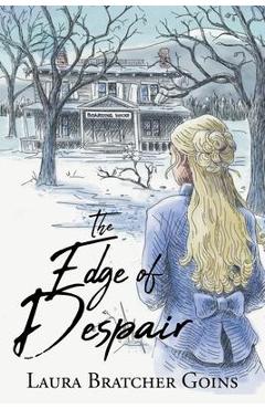 Coperta cărții 'The Edge of Despair - Laura Bratcher Goins'