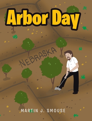 Arbor Day - Martin J. Smouse