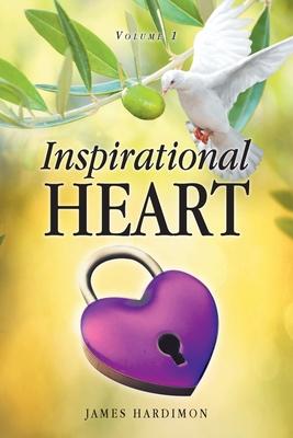 Inspirational Heart: Volume 1 - James Hardimon