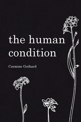 Coperta cărții 'The Human Condition - Carmine Gothard'