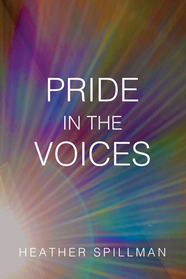 Pride in the Voices - Heather Spillman
