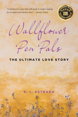 Coperta cărții 'Wallflower Pen Pals: The Ultimate Love Story - K. L. Estrada'