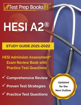 HESI A2 Study Guide 2021-2022: HESI Admission Assessment Exam Review Book with Practice Test Questions [Updated for the New Outline] - Joshua Rueda