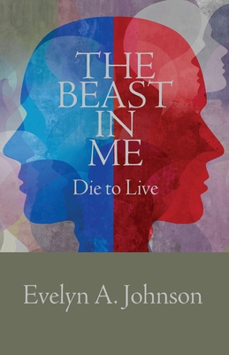 The Beast in Me: Die to Live - Evelyn A. Johnson