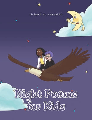 Night Poems for Kids - Richard M. Castaldo