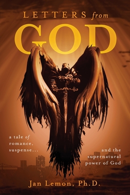 Letters from God: a tale of romance, suspense and the supernatural power of God - Jan Lemon