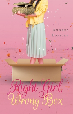 Right Girl, Wrong Box - Andrea Brasier