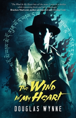 The Wind In My Heart - Douglas Wynne