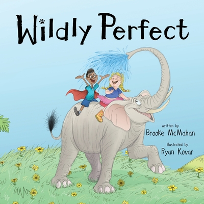 Wildly Perfect - Brooke Mcmahan