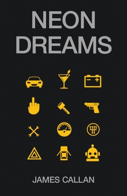Coperta cărții 'Neon Dreams - James Callan'