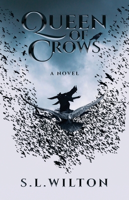 Queen of Crows - S. L. Wilton