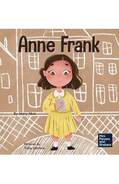 Anne Frank: A Kid's Book About Hope - Mary Nhin
