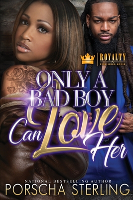 Only a Bad Boy Can Love Her - Porscha Sterling