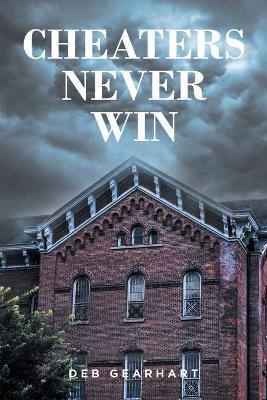Cheaters Never Win - Deb Gearhart
