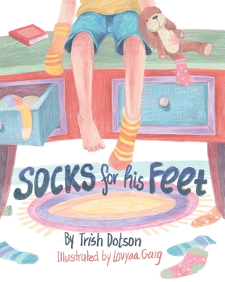 Socks for His Feet - Trish Dotson