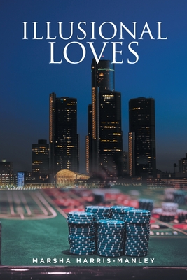 Illusional Loves - Marsha Harris-manley