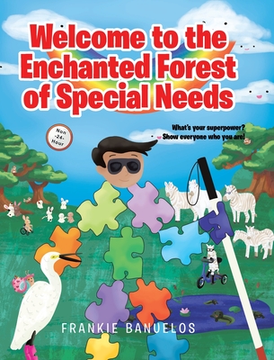 Welcome to the Enchanted Forest of Special Needs - Frankie Banuelos