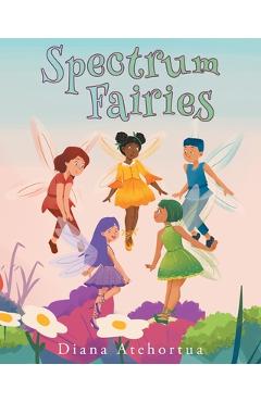 Coperta cărții 'Spectrum Fairies - Diana Atehortua'