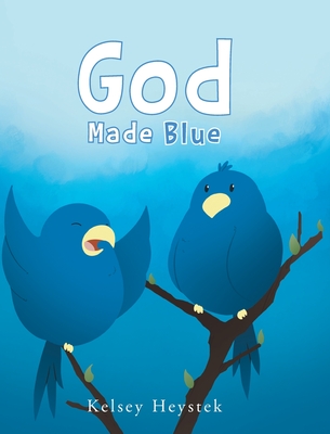 God Made Blue - Kelsey Heystek