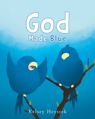 God Made Blue - Kelsey Heystek