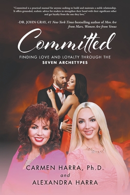 Committed: Finding Love and Loyalty Through the Seven Archetypes - Carmen Harra