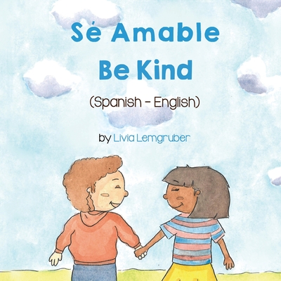 Be Kind (Spanish-English): S� Amable - Livia Lemgruber