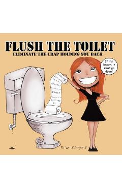 Coperta cărții 'Flush the Toilet - Katie Goyette'