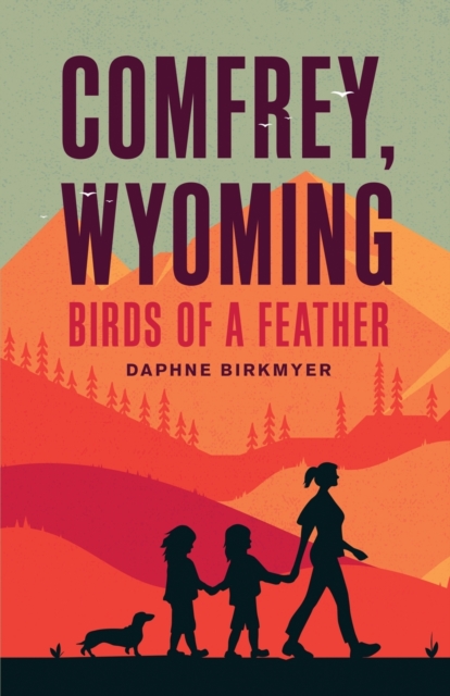 Comfrey, Wyoming: Birds of a Feather - Daphne Birkmyer
