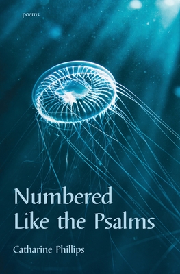 Numbered like the Psalms - Catharine Phillips