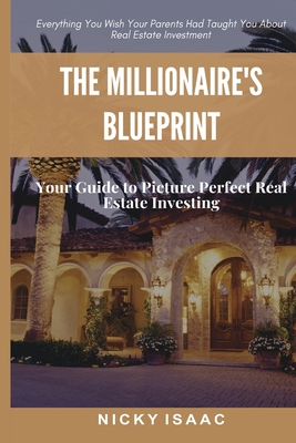 The Millionaires Blueprint - Nicky Isaac