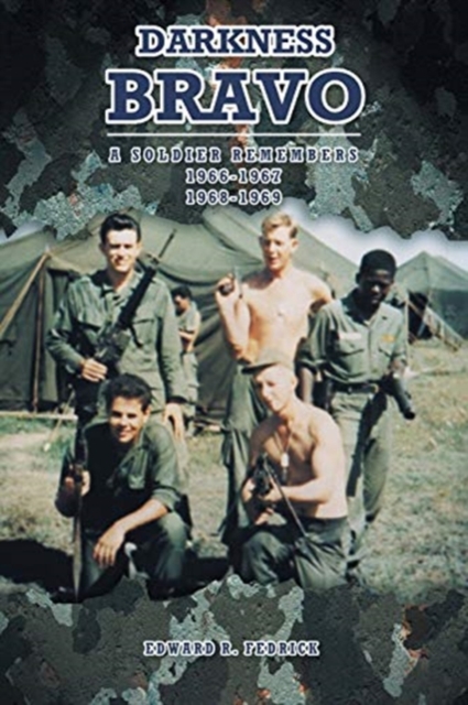 Darkness Bravo: A Soldier Remembers - Edward R. Fedrick