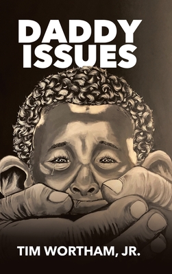 Daddy Issues - Tim Wortham