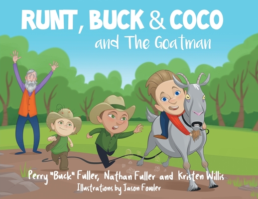 Runt, Buck, and Coco and The Goatman - Perry Buck Fuller