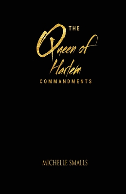 The Queen of Harlem Commandments - Michelle Smalls
