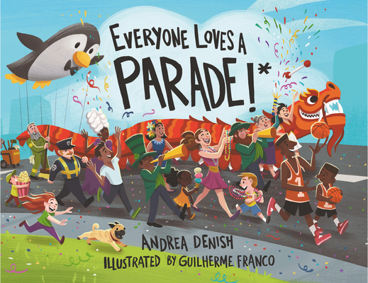 Everyone Loves a Parade!* - Andrea Denish