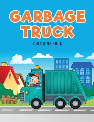 Garbage Truck Coloring Book - Coloring Pages For Kids