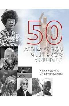 Coperta cărții '50 Afrikans You Must Know, Vol. 2 - Samori Camara'