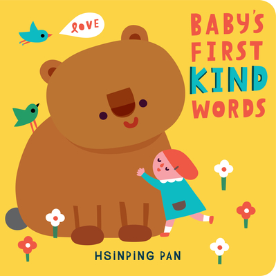 Baby's First Kind Words: A Board Book - Hsinping Pan