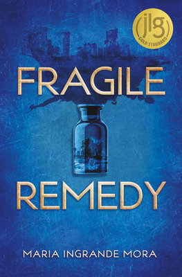 Fragile Remedy - Maria Ingrande Mora
