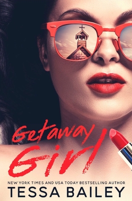 Getaway Girl - Tessa Bailey