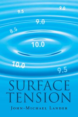 Surface Tension - John-michael Lander