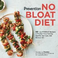 Prevention No Bloat Diet: 50 Low-Fodmap Recipes to Flatten Your Tummy, Soothe Your Gut, and Relieve Ibs - Prevention Magazine