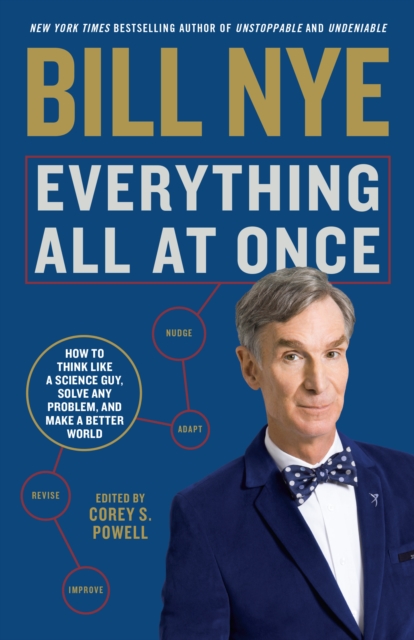 Coperta cărții 'Everything All at Once: How to Think Like a Science Guy, Solve Any Problem, and Make a Better World - Bill Nye'