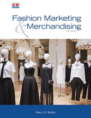 Fashion Marketing & Merchandising - Mary G. Wolfe