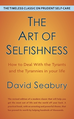 The Art of Selfishness by David Seabury - David Seabury