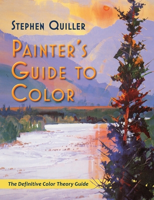 Painter's Guide to Color (Latest Edition) - Stephen Quiller