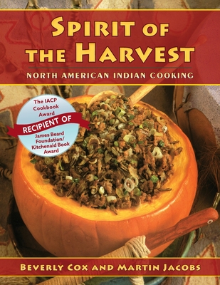 Spirit of the Harvest: North American Indian Cooking - Beverly Cox