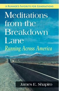 Meditations from the Breakdown Lane: Running Across America - James E. Shapiro