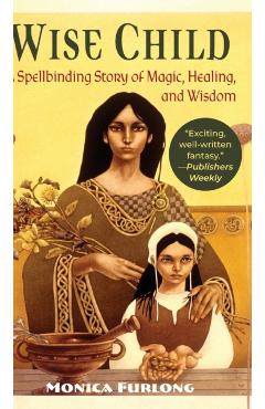 Wise Child - Monica Furlong