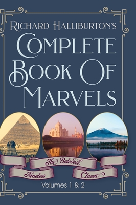 Complete Book Of Marvels - Richard &. Illus Halliburton